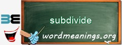 WordMeaning blackboard for subdivide